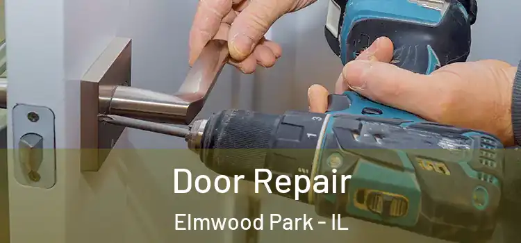 Door Repair Elmwood Park - IL