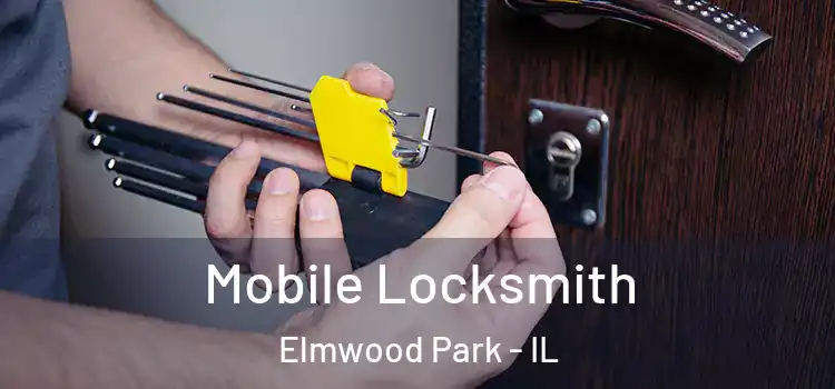 Mobile Locksmith Elmwood Park - IL