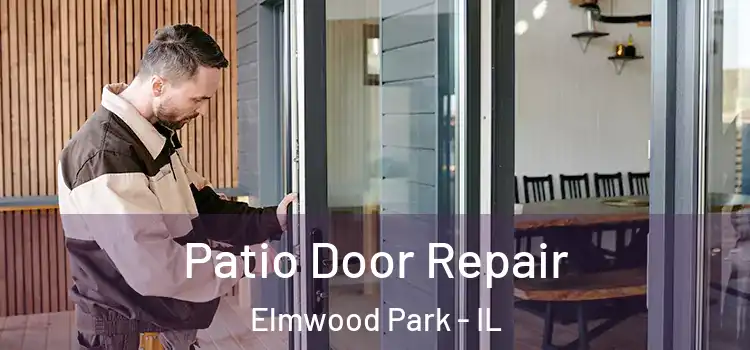 Patio Door Repair Elmwood Park - IL